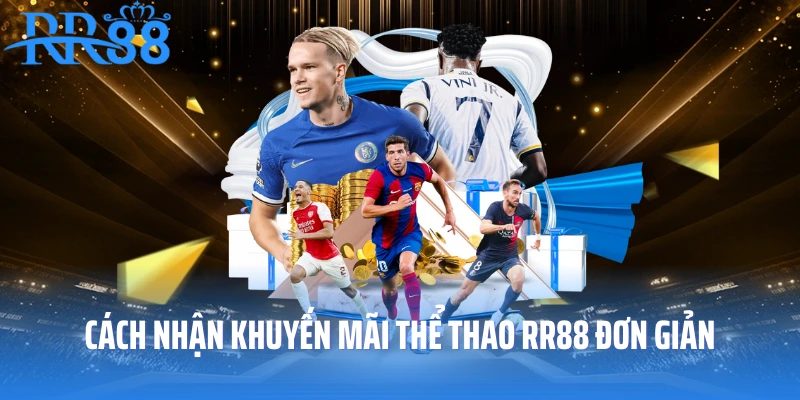 Cách nhận khuyến mãi thể thao RR88 đơn giản