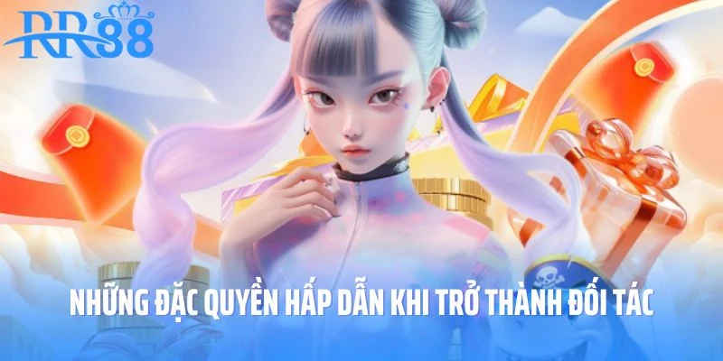 Tổng hợp những đặc quyền hấp dẫn khi trở thành đối tác với RR88