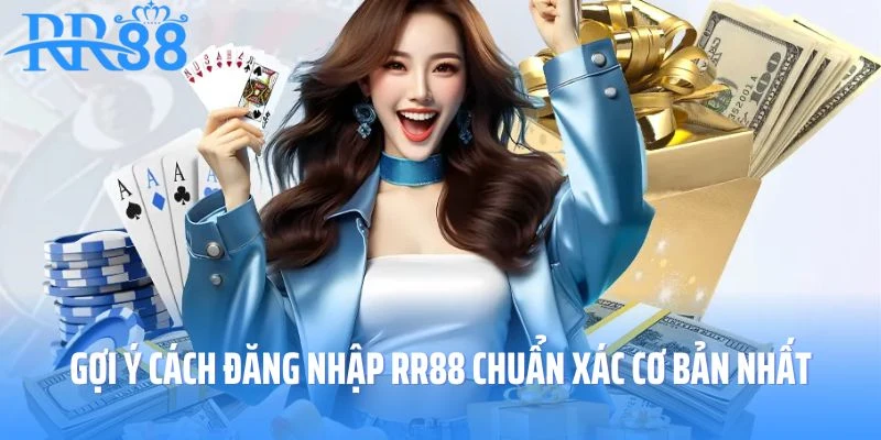Gợi ý cách đăng nhập RR88 chuẩn xác cơ bản nhất 