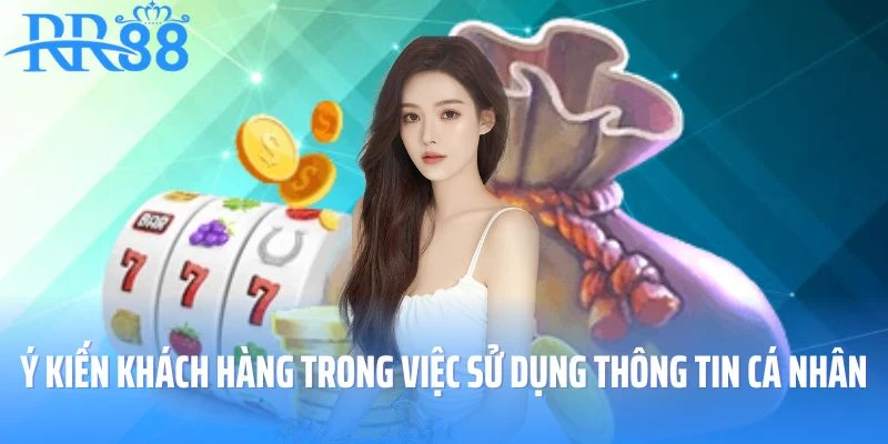 Ý kiến khách hàng trong việc sử dụng thông tin cá nhân