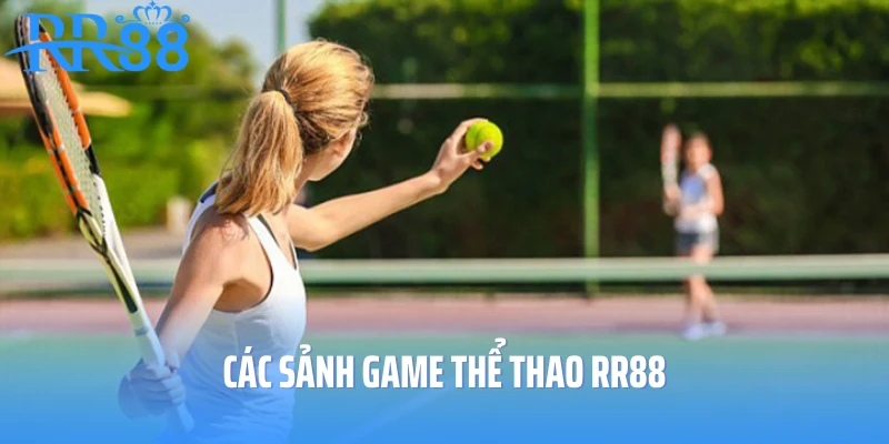Các sảnh game thể thao RR88