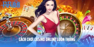 Chuyên Gia Chia Sẻ Cách Chơi Casino Online Luôn Thắng Lớn