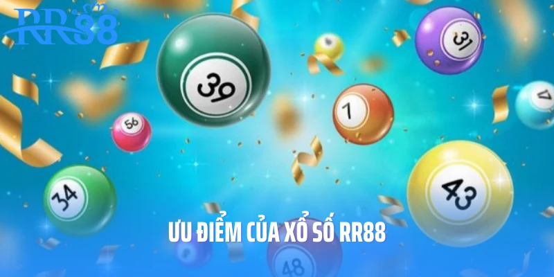 Ưu điểm của xổ số RR88