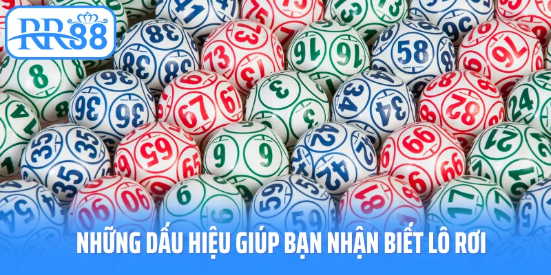 Những dấu hiệu giúp bạn nhận biết lô rơi